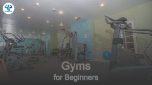 Gyms for Beginners