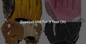 Photo of Baseball Mitt For 3 Year Old