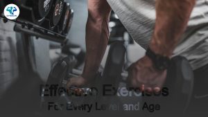 Best Effective Exercises for Every Level and Age