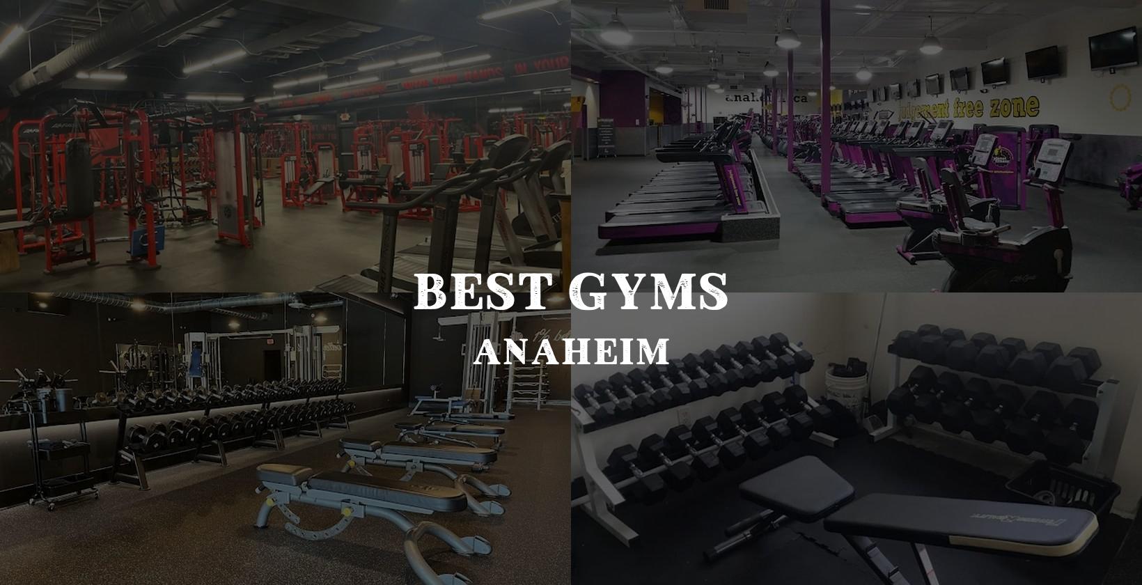 20 Best Gyms in Anaheim, California