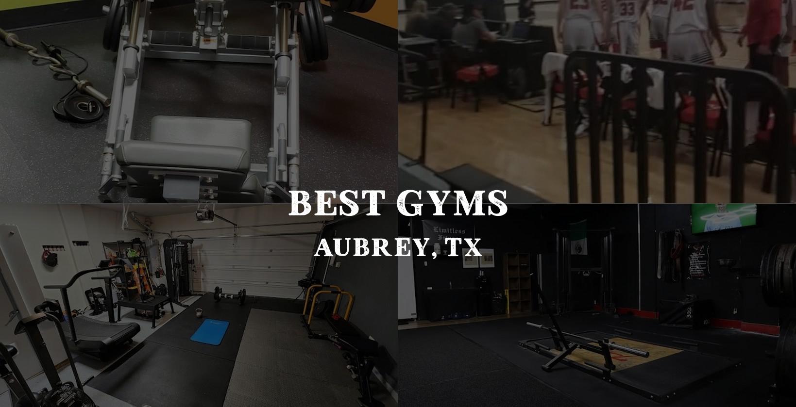 Best Gyms in Aubrey, TX
