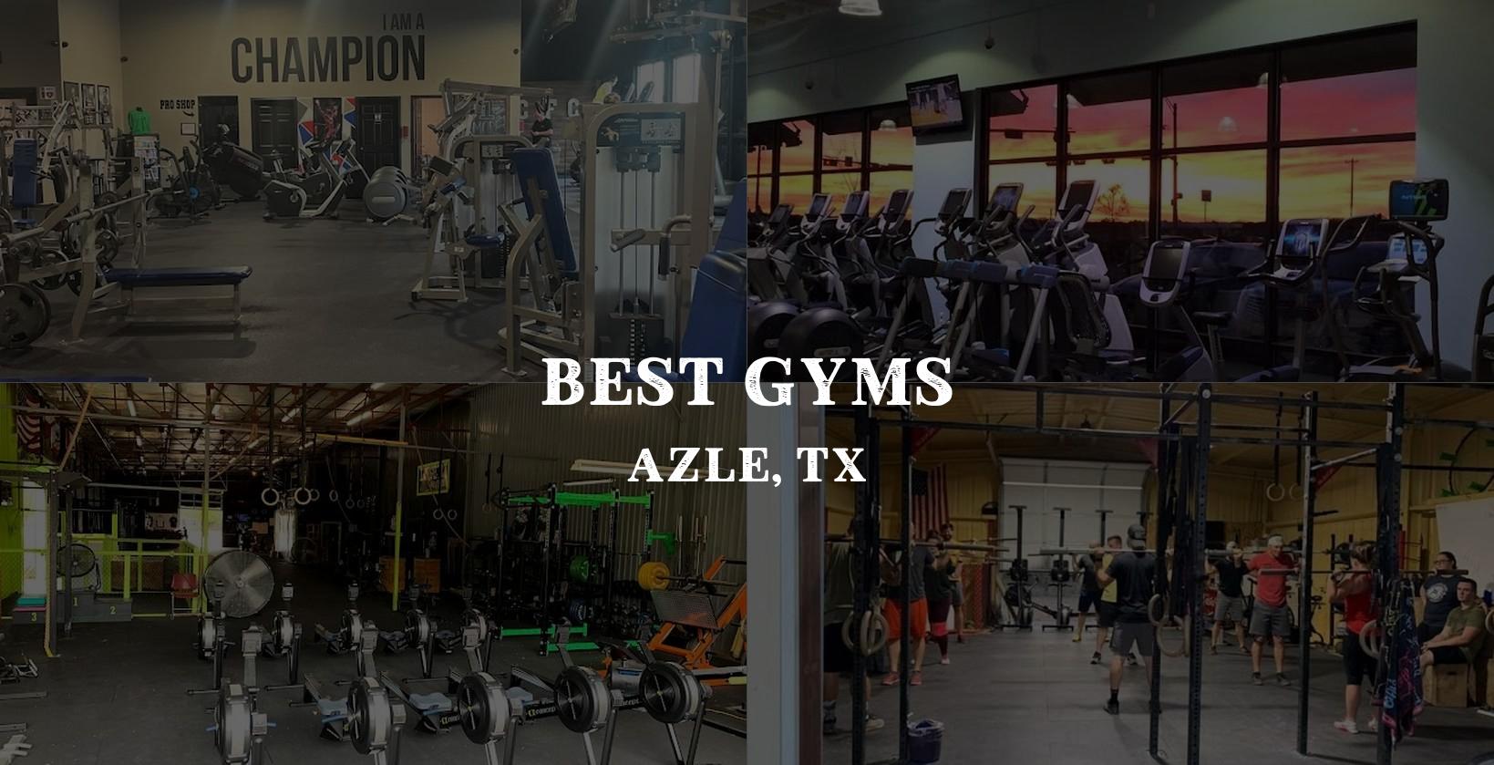 Best Gyms in Azle, TX
