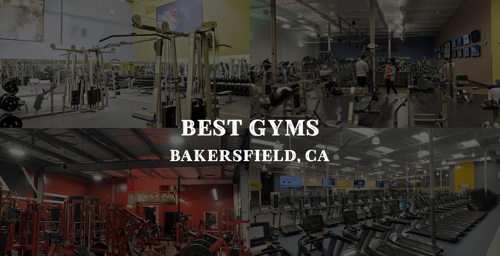 best gyms in Bakersfield, California