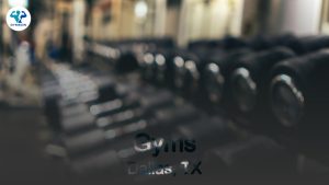 Best Gyms in Dallas, TX: Your Guide to Getting Fit