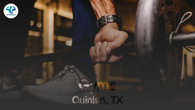 Best Gyms in Quinlan, TX: Your Ultimate Guide to Getting Fit