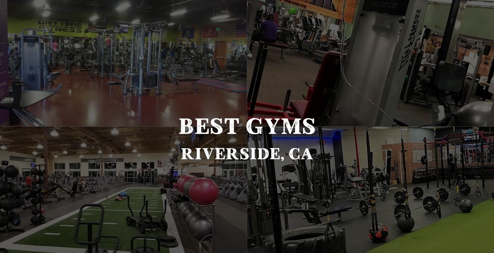Best Gyms in Riverside, CA