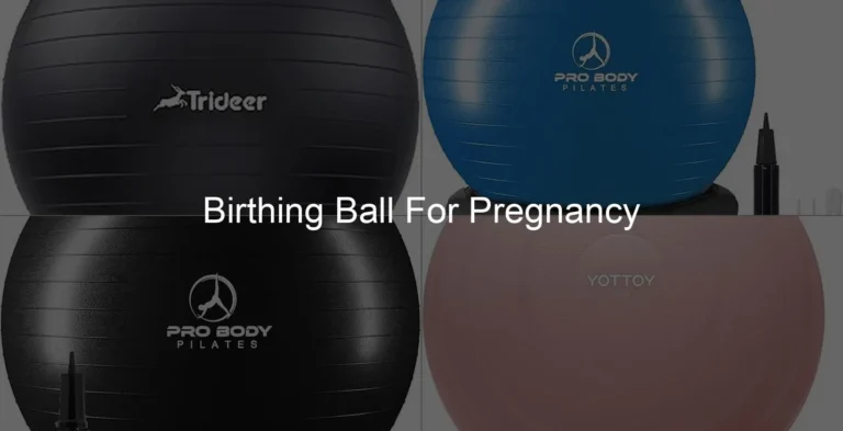 Photo of Birthing Ball For Pregnancy