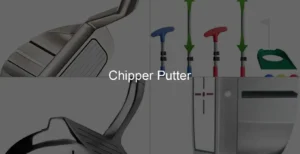 Photo of Chipper Putter