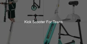 Photo of Kick Scooter For Teens