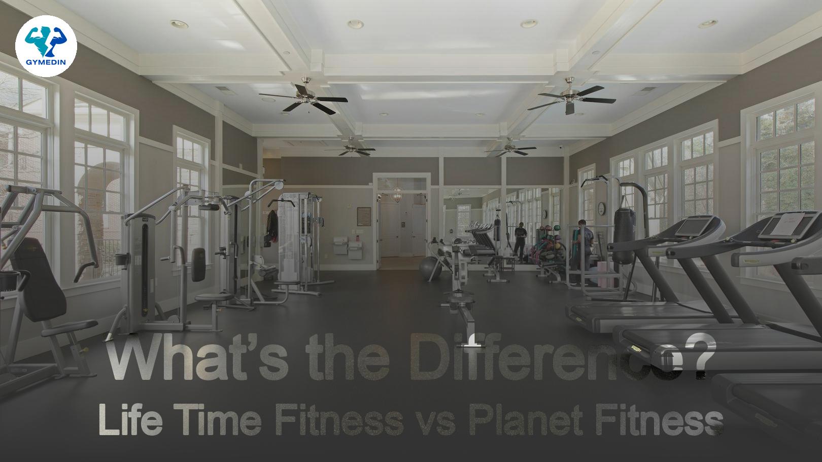 Life Time Fitness vs. Planet Fitness