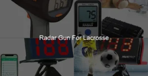 Photo of Radar Gun For Lacrosse