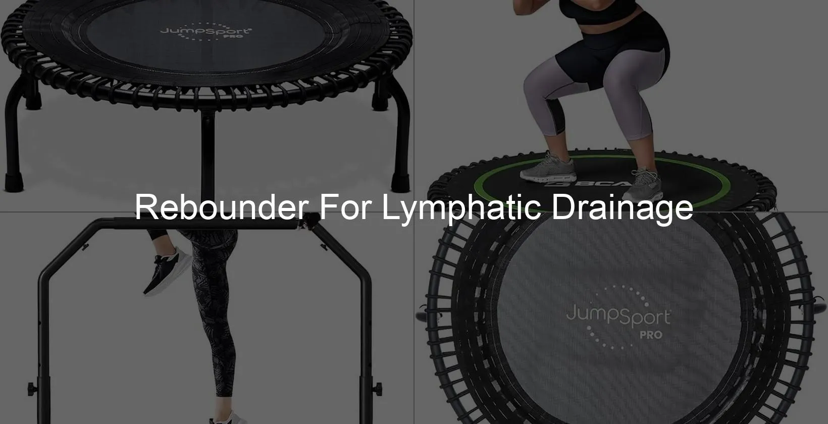 Photo of Rebounder For Lymphatic Drainage