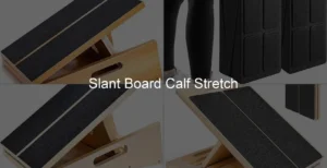 Photo of Slant Board Calf Stretch