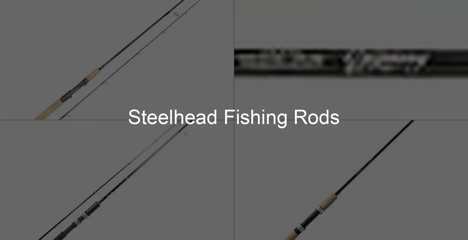 Photo of Steelhead Fishing Rods